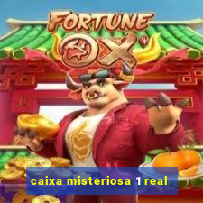 caixa misteriosa 1 real